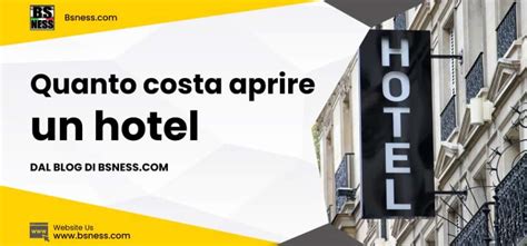 Quanto Costa Aprire Un Hotel La Guida Ai Costi E Requisiti