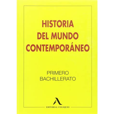 Historia Del Mundo ContemporÁneo 1bachillerato Especialistas En