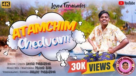 ATAMCHIM CHEDVAM New Konkani Comedy Song 2023 Levon Fernandes