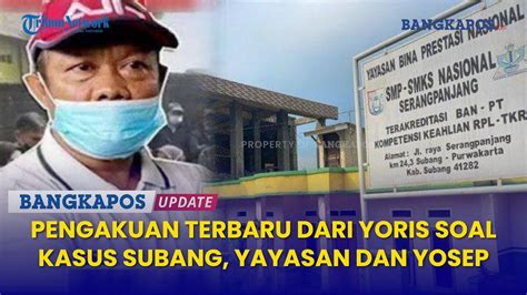 Pengakuan Terbaru Yang Mengejutkan Dari Yoris Soal Kasus Subang