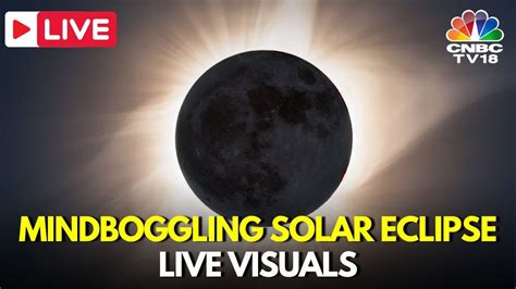 Nasa Live Total Solar Eclipse 2024 Live In Us Canada Mexico Solar Eclipse Live Today