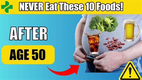 Never Eat These 10 Foods After Age 50 If You Want Better Health Part