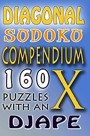 Diagonal Sudoku Compendium 160 Puzzles With An X Buy Online At Best