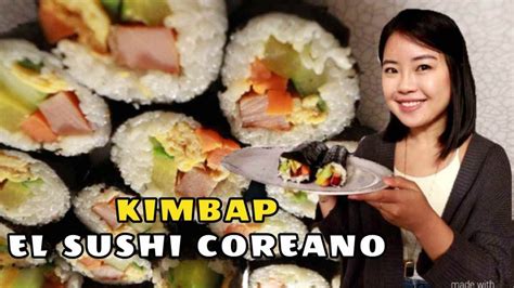 Como Preparar Kimbap El Sushi Coreano Receta De Rollo De Arroz