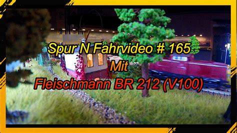 Spur N 1 160 Modelleisenbahn Digital Fahrvideo 165 Mit Fleischmann BR