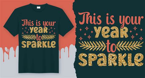 This Is Your Year To Sparkle Best T Shirt Idea For New Year