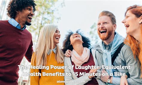 The Healing Power Of Laughter Equivalent Health Benefits To Minutes