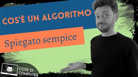 Cos è un algoritmo spiegato semplice YouTube