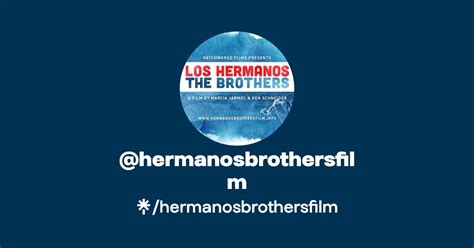 Hermanosbrothersfilm Instagram Facebook Linktree