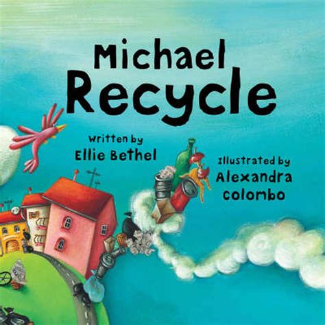 Michael Recycle By Ellie Bethel Hardcover 9781600102240 Buy Online