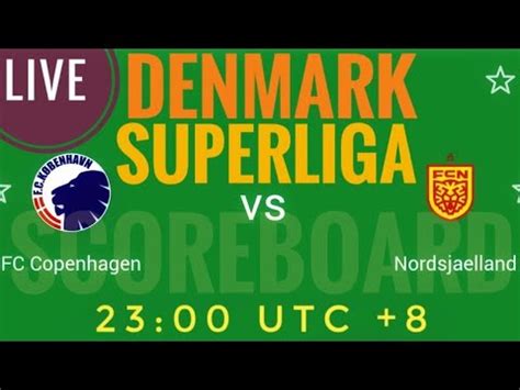 Fc Copenhagen Vs Nordsjaelland Denmark Superliga Live Score Youtube