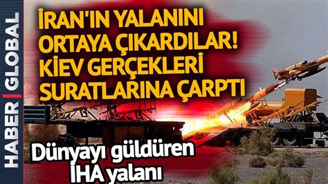 İran ın İHA Yalanını Kiev Ortaya Çıkardı Dünyaya Rezil Rüsva Oldular