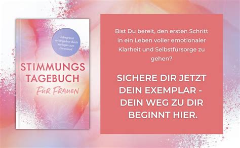 Das Stimmungstagebuch für Frauen Dein Weg zu dir Mit geführten