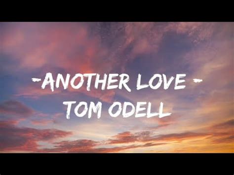 Tom Odell - Another Love (lyrics) - YouTube