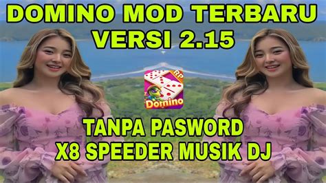 APK MOD DOMINO TERBARU 2023 VERSI 2 15 X8 SPEEDER TANPA PASSWORD