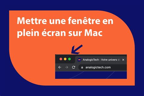 Le Raccourci Pour Mettre Une Page En Plein Cran Sur Mac Analogictech