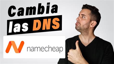 Cambia Los Dns En Namecheap Conecta Tu Dominio Con Tu Hosting Youtube