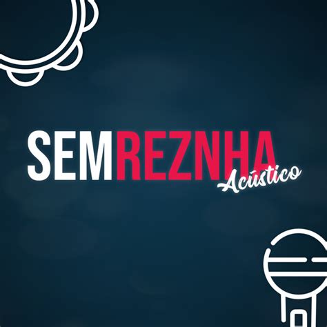 Sem ReZnha Acústico Oficial playlist by semreznha Spotify