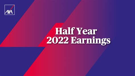 Half Year 2022 Earnings Strong And Consistent Performance Axa