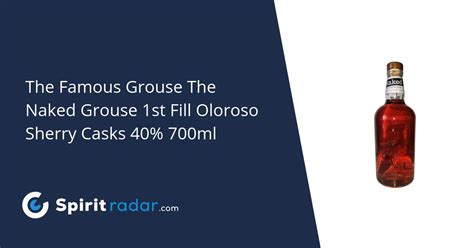The Famous Grouse The Naked Grouse 1st Fill Oloroso Sherry Casks 40 700ml Spirit Radar