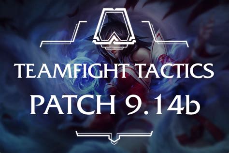 Patch Tft B Buffs Nerfs Et Quilibrage Breakflip