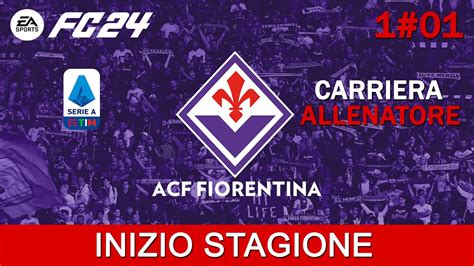 EA SPORTS FC 24 CARRIERA ALLENATORE FIORENTINA Inizio Stagione