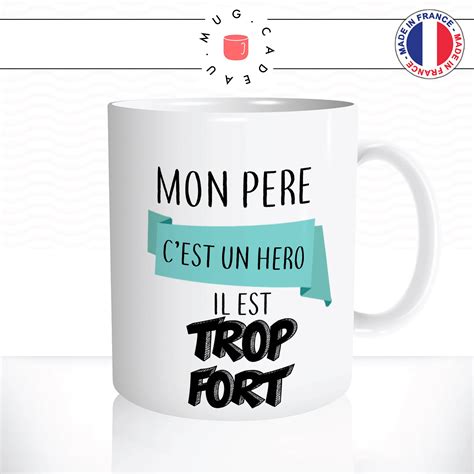 Mug Mon Père Cest Un Héro Il Est Pour Papa Mug Cadeau