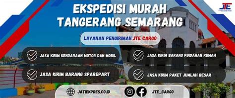 Jasa Ekspedisi Tangerang Ke Semarang Jawa Tengah Termurah