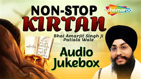 Non Stop Kirtan By Bhai Amarjit Singh Jukebox New Shabad Kirtan