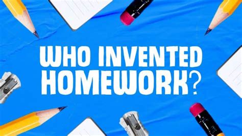 Who Invented Homework