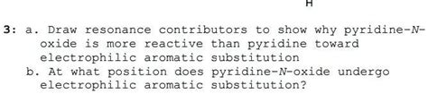 Solved Draw Resonance Contributors Show Why Pyridine N Oxide Is