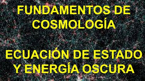 Ecuaci N De Estado Y Energ A Oscura Curso Fundamentos De