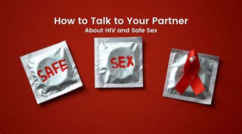 How To Talk To Your Partner About HIV And Safe Sex The HIV Map