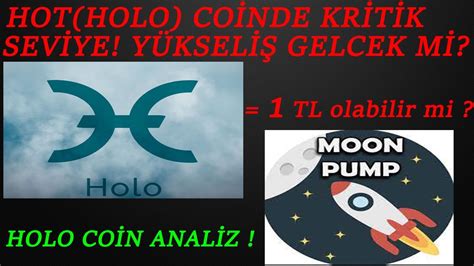 HOT HOLO COİN NE ZAMAN YÜKSELCEK HOLO COİN 1 TL OLUR MU HOLO COİN