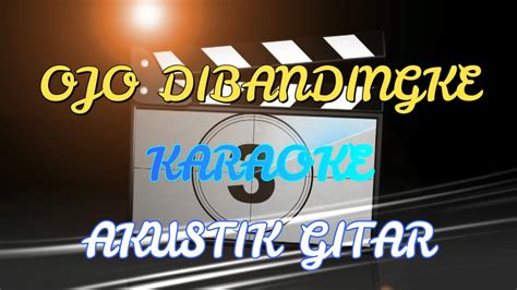 Karaoke Ojo Dibandingke Abah Lala Versi Gitar Akustik Youtube