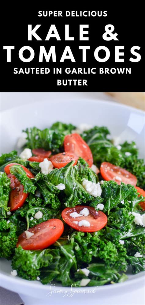 Kale And Tomatoes Sauteed In Garlic Brown Butter Recipe Easy Salad