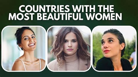 Top Countries With The Most Beautiful Women In The World