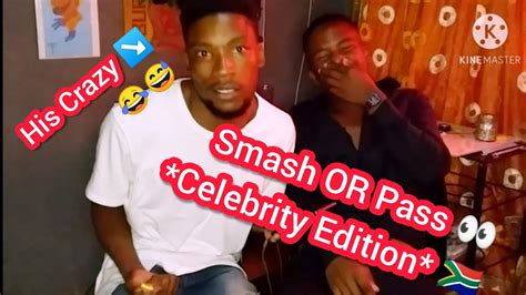 Smash Or Pass Sa Celebrity Edition 🇿🇦with My Crazy Friend 😅hommie Dee