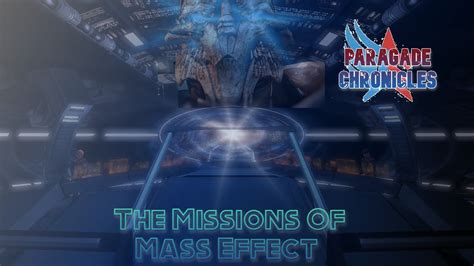 Paragade Chronicles The Missions Of Mass Effect Youtube