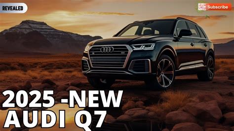 2025 Audi Q7 The Future Of Audi Midsize Hybrid SUV Release Date