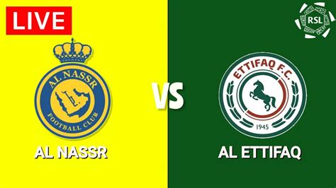 Al Nassr Vs Al Ettifaq Saudi Pro League 2022 23 Youtube