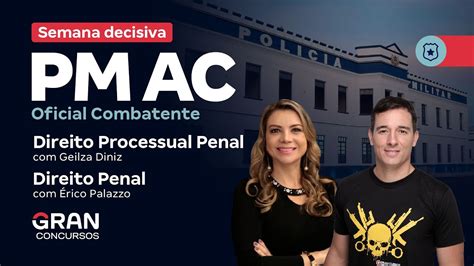 Concurso Pm Ac Oficial Combatente Semana Decisiva Direito