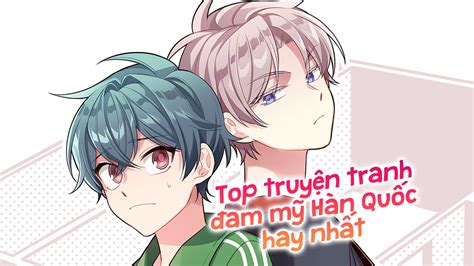 Top 14 truyện tranh đam mỹ Hàn Quốc hấp dẫn thu hút triệu 278040