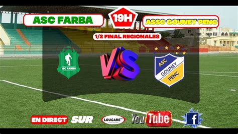 DIRECT DEMI FINAL PHASE REGIONALE ORCAV DAKAR 2023 Asc Farba Vs