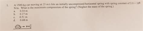 Solved 1 A 1500 Kg Car Moving At 25 M S Hits An Initially Chegg