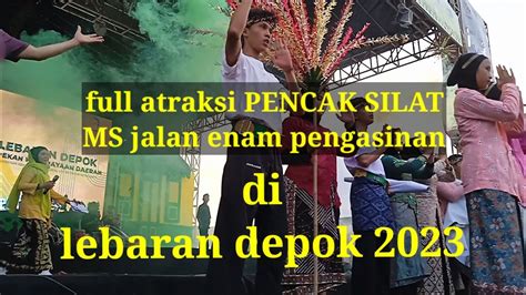 Vlog Full Atraksi Pencak Silat Jalan Enam Pengasinan Depok