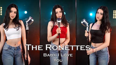 Baby I Love You The Ronettes By Beatrice Florea Youtube