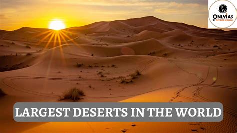 World S Largest Deserts Check The Complete List Of Largest Deserts In