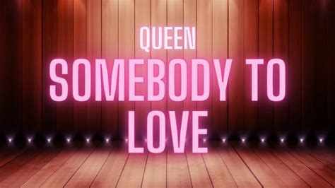 Queen Somebody To Love Karaoke Version Youtube