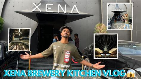 XENA BREWERY KITCHEN VLOG JUBILEE HILLS Hyderabad Vlog